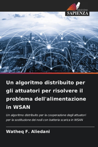 algoritmo distribuito per gli attuatori per risolvere il problema dell'alimentazione in WSAN