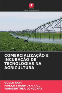 Comercialização E Incubação de Tecnologias Na Agricultura