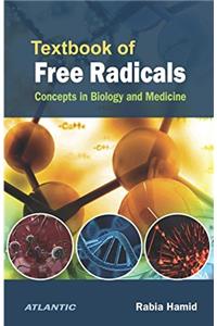 Textbook of Free Radicals: Concepts in Biology and Medicine