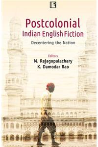 Postcolonial Indian English Fiction