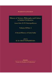 History of Science, Philosophy and Culture in Indian Civilization: A Social History of Early India: v. II, Pt. 5
