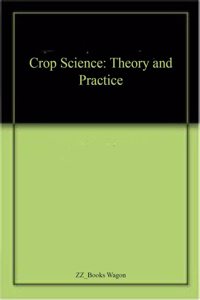 Crop Science: Theory and Practice