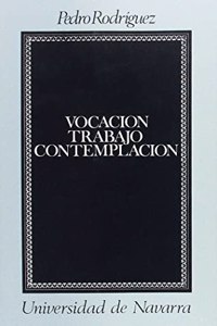 Vocacion, Trabajo, Contemplacion