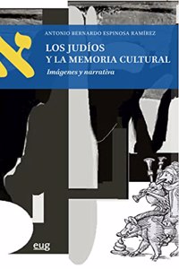 Los Judios y la memoria cultural: Imagenes y narrativa