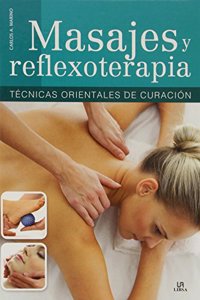 Masajes y Reflexoterapia: Tecnicas Orientales de Curacion (Vida saludable) (Spanish Edition)