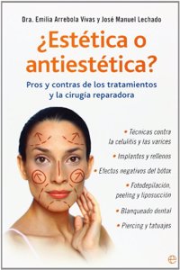 Â¿Estetica o antiestetica? : pros y contras de los tratamientos y la cirujia reparadora