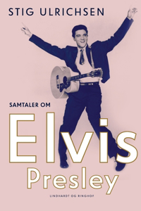 Samtaler om Elvis Presley