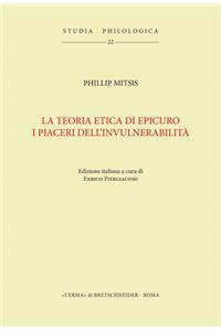 La Teoria Etica Di Epicuro. I Piaceri Dell'invulnerabilita