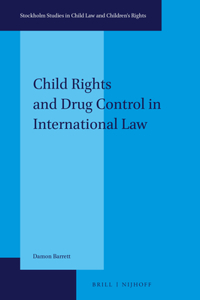 Child Rights and Drug Control in International Law
