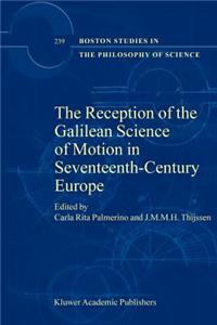 Reception of the Galilean Science of Motion in Seventeenth-Century Europe