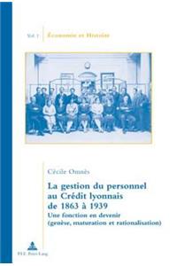 Gestion Du Personnel Au Crédit Lyonnais de 1863 À 1939