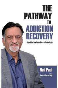The Pathway To Addiction Recovery