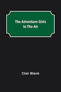 Adventure Girls in the Air