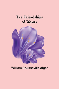 Friendships of Women