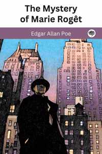 The Mystery of Marie Roget (C. Auguste Dupin, #2)