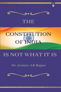 Constitution of India is not What it is