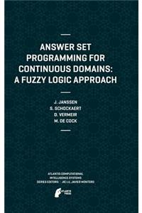 Answer Set Programming for Continuous Domains: A Fuzzy Logic Approach