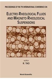 Electro-Rheological Fluids and Magneto-Rheological Suspensions - Proceedings of the 7th International Conference