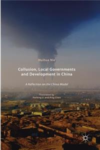 Collusion, Local Governments and Development in China