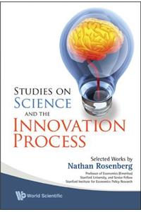 Studies on Science and the Innovation Process: Selected Works by Nathan Rosenberg