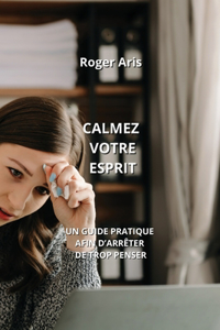Calmez Votre Esprit