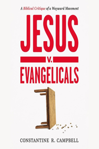 Jesus V. Evangelicals