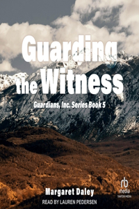 Guarding the Witness