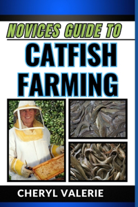 Novices Guide to Catfish Farming
