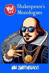 Yo! It's Shakespeare's Monologues (The Dudes)