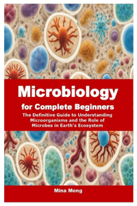 Microbiology for Complete Beginners