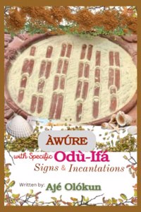 Awure with Specific Odu-Ifa Signs & Incantations