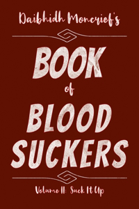 Daibhidh Moncrief's Book of Blood Suckers