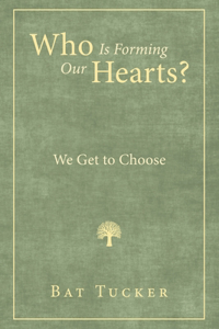 Who Is Forming Our Hearts?