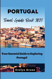 Portugal Travel Guide Book 2023