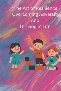 The Art of Resilience