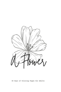 Flower, 30 Days of Coloring Pages for Adults