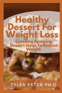 Healthy Dessert For Weight Loss