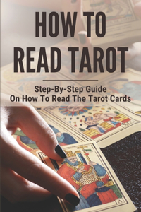 How To Read Tarot