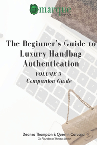 Beginner's Guide to Luxury Handbag Authentication