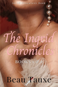Ingrid Chronicles - Books 1 & 2
