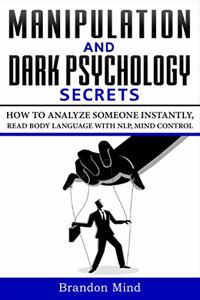 Manipulation and Dark Psychology Secrets