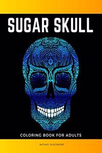 Sugar Skull Coloring Book for Adults