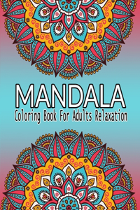 Mandala Coloring Book For Adults Relaxation