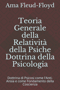 Teoria Generale della Relatività della Psiche Dottrina della Psicologia