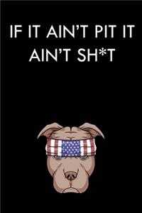 If It Ain't Pit It Ain't Sh*t
