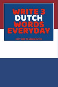 Write 3 Dutch Words Everyday