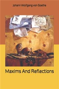 Maxims And Reflections
