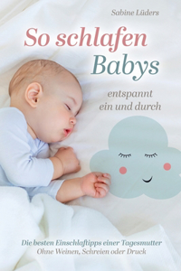 So schlafen Babys entspannt ein und durch
