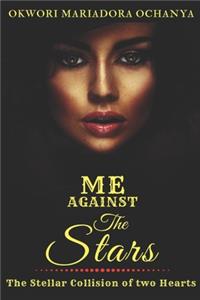 The Stellar Collision of Two Hearts - Me Against The Stars, #1