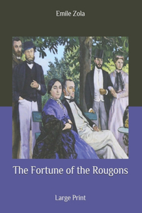 The Fortune of the Rougons